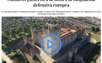 El Castillo de la Mota en la serie “Castillos que hablan”de Tribuna Valladolid.